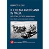 Vita E Pensiero Il cinema americano in Italia. Industria, società, immaginari. Dalle origini alla Seconda Guerra Mondiale