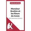 lePetitLitteraire.fr Monsieur Ibrahim et les Fleurs du Coran d'Éric-Emmanuel Schmitt (Fiche de lecture): Résumé Complet Et Analyse Détaillée De L'oeuvre [Lingua francese]