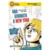 Giunti Psychometrics Una giornata a New York. Secondo livello. Fun reading [Lingua inglese]