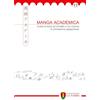 La Torre Editrice Manga Academica. Rivista di studi sul fumetto e sul cinema di animazione giapponese (2024) (Vol. 17)