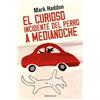 Debolsillo El curioso incidente del perro a medianoche/ The Curious Incident Of The Dog In The Night-Time