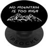 Trailblazer Adventure Gear No Mountain Too High - Avventura escursionistica motivazionale PopSockets PopGrip Adesivo