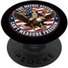 The Metric System Can't Measure Freedom Il sistema metrico non può misurare la libertà divertente USA American PopSockets PopGrip Adesivo