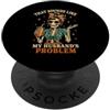 Funny Skeleton Wife Retro Movies Che Suona Come Il Mio Mariti Problema Moglie Scheletro Vintage PopSockets PopGrip Adesivo