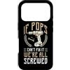 Grandparents Day Gift For Grandad Grandd Custodia per iPhone 17 Pro Se Pops non ce la fa, siamo tutti fregati, nonno divertente