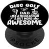 Disc Golf Dad Like A Regular Dad But Mor Disco Golf Dad Like A Regular Dad But More Awesome PopSockets PopGrip Adesivo