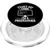 programming code PC computer nerd Langua Fidati del mio codice Sono un programmatore PopSockets PopGrip per MagSafe