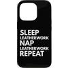 Leathercrafting Lover Design Custodia per iPhone 13 Pro Sleep Nap Leatherwork Repeat Leather Lover