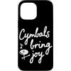 Cymbals Gift / Drummer Gifts for Men and Custodia per iPhone 13 Pro Max Piatti Batterista Piatti per batteria