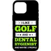 I Like Golf And Dental Hygienist Custodia per iPhone 16 Pro Max Mi piace il golf e l'igienista dentale e forse 3 persone