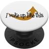 Divertenti detti del mattino per un brut I Woke Up Like This Mattina Brontolone Acconciatura Capelli PopSockets PopGrip Adesivo