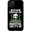 I'm On 500mg Of Fukitol And It's Ok Pand Custodia per iPhone 11 Pro Max Sono Su 500mg Di Fukitol E Va Ok