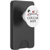 Clothes Cougar Women Shirt Spoiled Couga Spoiled Cougar Wife I Love Being a Cougar Mom Era MILF Women PopSockets PopWallet per MagSafe