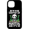 I'm On 500mg Of Fukitol And It's Ok Pand Custodia per iPhone 15 Sono Su 500mg Di Fukitol E Va Ok