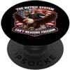 The Metric System Can't Measure Freedom Il sistema metrico non può misurare la libertà Funny American USA PopSockets PopGrip Adesivo