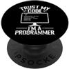 programming code PC computer nerd Langua Fidati del mio codice Sono un programmatore PopSockets PopGrip Adesivo
