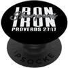 Inspirational Quote Apparel and Gifts Inspirational Iron Sharpens Iron Proverbs 27:17 Bible Art PopSockets PopGrip Adesivo