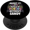 Personal Gift For Women Named SANDY SANDY Personalized Name Funny Cute Custom SANDY Name PopSockets PopGrip Adesivo