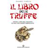 Edizioni Mediterranee Il libro delle truffe. Impara l'arte dell'inganno se non vuoi essere imbrogliato