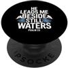 Best Jesus Christian Designs He Leads Me Beside Still Waters PopSockets PopGrip Adesivo