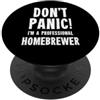 Home Brewing & Craft Beer T-Shirts & Gif Birra fatta in casa PopSockets PopGrip Adesivo