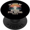 Best Jesus Christian Designs He Leads Me Beside Still Waters PopSockets PopGrip Adesivo