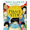 Bloomsbury Children's Books Pirate Stew: The show-stopping picture book from Neil Gaiman and Chris Riddell