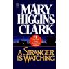 Mary Higgins Clark A Stranger is Watching (Tascabile)