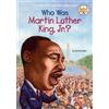 Bonnie Bader Who Was Martin Luther King, Jr.? (Tascabile) Who Was?