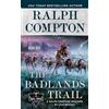 Ralph Compton Lyle Brandt Ralph Compton The Badlands Trail (Tascabile)