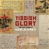Yiddish Glory The Lost Songs of World War II (CD) Album