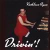 Kathleen Ryan Drivin' (CD)