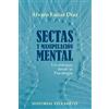 Lulu.com Sectas y manipulación mental. Un enfoque desde la Psicología