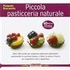 Terra Nuova Edizioni Piccola pasticceria naturale