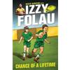 Izzy Folau 1: Chance of a Lifetime (Tascabile)