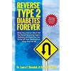 Laura F Shwaluk Reverse Type 2 Diabetes FOREVER (Tascabile)