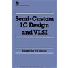 Semi-custom IC Design and VLSI (Copertina rigida) Computing and Networks