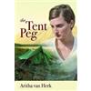 Aritha Van Herk The Tent Peg (Tascabile)