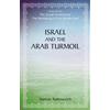 Itamar Rabinovich Israel and the Arab Turmoil (Tascabile)