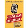 Brian Tracy Margarita Pasos Habla para influenciar (Tascabile)