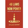 Kylie Shine 48 Laws Of Now Power (Tascabile)