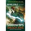Myke Cole Shadow Ops: Breach Zone (Tascabile) Shadow Ops