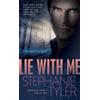 Stephanie Tyler Lie with Me (Tascabile) Shadow Force