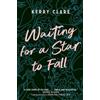 Kerry Clare Waiting for a Star to Fall (Tascabile)