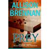 Allison Brennan The Prey: A Novel (Predator Trilogy, Band 1) (Tascabile)