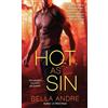 Bella Andre Hot as Sin (Tascabile) Hot Shots Men of Fire