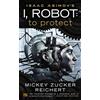 Mickey Zucker Reichert Isaac Asimov's I, Robot: To Protect (Tascabile)
