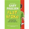 Gary Paulsen Flat Broke (Tascabile) Liar Liar