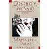 Marguerite Duras Destroy, She Said (Tascabile)