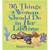 Rebekah Shardy 98 Things a Woman Should Do in Her Lifetime (Tascabile)
